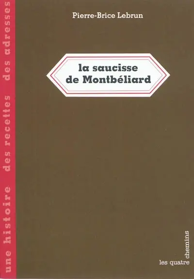 La saucisse de Montbéliard