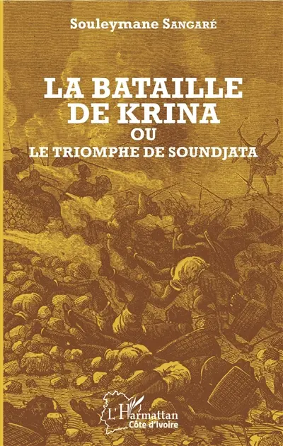 La bataille de Krina ou Le triomphe de Soundjata
