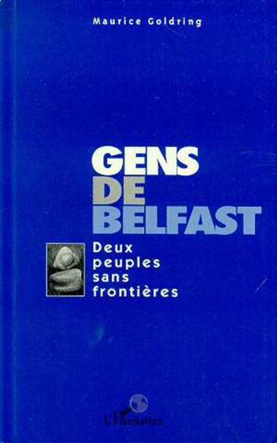 Gens de Belfast : deux peuples sans frontières