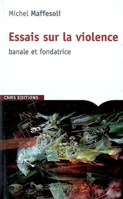Essais sur la violence banale et fondatrice