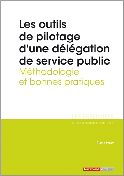 Les outils de pilotage d'une délégation de service public : méthodologie et bonnes pratiques