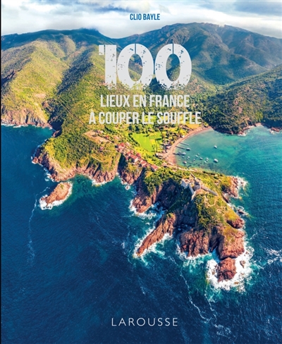 100 lieux en France à...