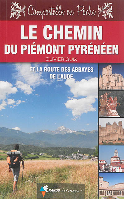 Le chemin du Piémont pyrénéen et la route des abbayes de l'Aude
