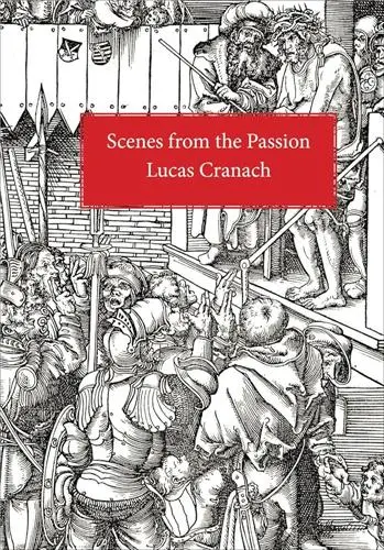 Lucas Cranach Scenes from the Passion