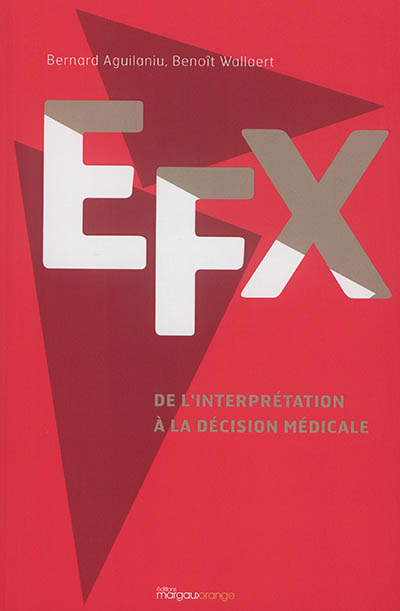 EFX : de l'interprétation à la décision médicale