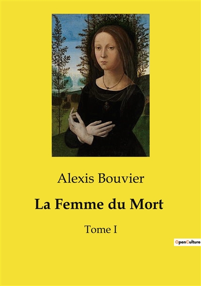 La Femme du Mort : Tome I