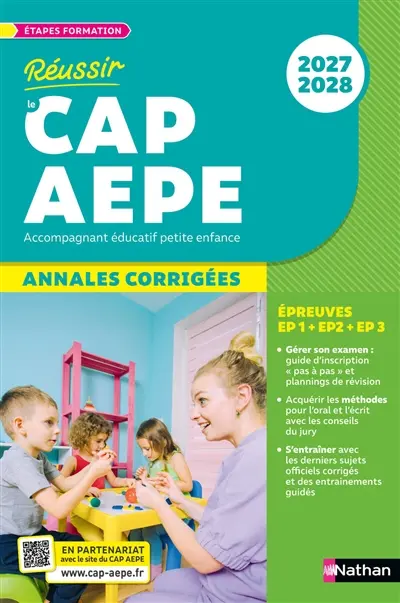 Réussir le CAP AEPE accompagnant éducatif petite enfance : annales corrigées, épreuves EP1 + EP2 + EP3 : 2027-2028 Réussir le CAP AEPE accompagnant éducatif petite enfance : annales corrigées, épreuves EP1 + EP2 + EP3 : 2027-2028