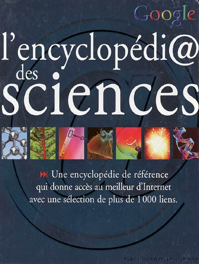 L'encyclopédi@ sciences : une encyclopédie de référence qui donne accès au meilleur d'Internet avec une sélection de plus de 1.000 liens