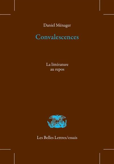 Convalescences : la littérature au repos