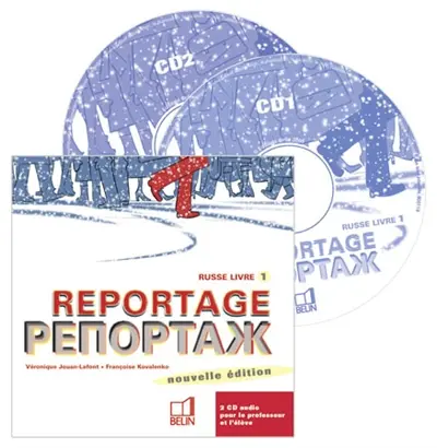 Reportage, russe : CD audio de l'élève. Vol. 1