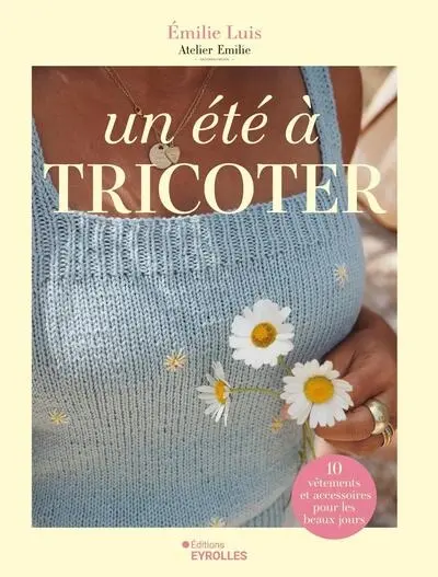 Un été à tricoter : 10 vêtements et accessoires pour les beaux jours