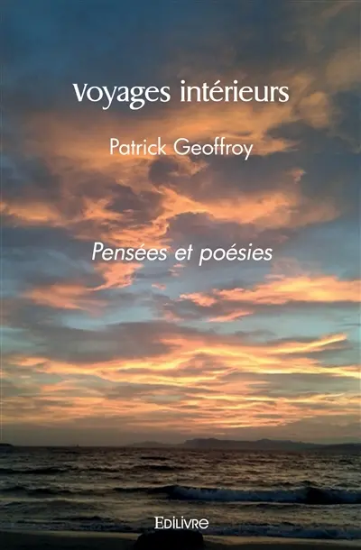 Voyages intérieurs : Pensées et poésies