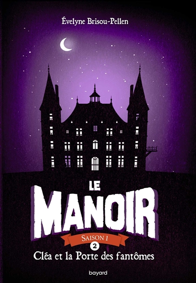 Le manoir 2 Cléa et la Porte des fantômes