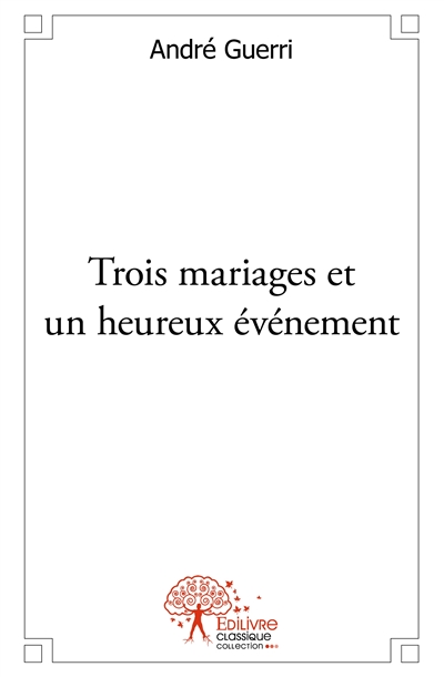 Trois mariages et un...