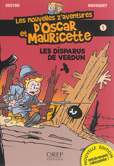 Les nouvelles z'aventures d'Oscar et Mauricette. Vol. 1. Les disparus de Verdun