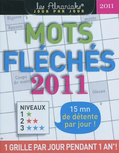 Mots fléchés 2011 : 15 mn de détente par jour !