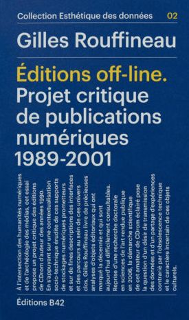Editions off-line : projet critique de publications numériques 1989-2001