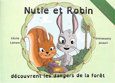 Nutie et Robin découvrent les dangers de la forêt