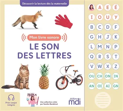 Le son des lettres MS, GS : mon livre sonore : découvrir la lecture dès la maternelle Le son des lettres MS, GS : mon livre sonore : découvrir la lecture dès la maternelle