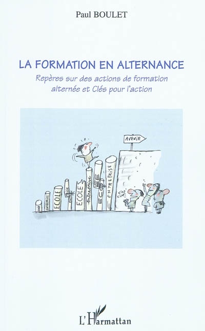 La formation en alternance : repères sur des actions de formation alternée et clés pour l'action