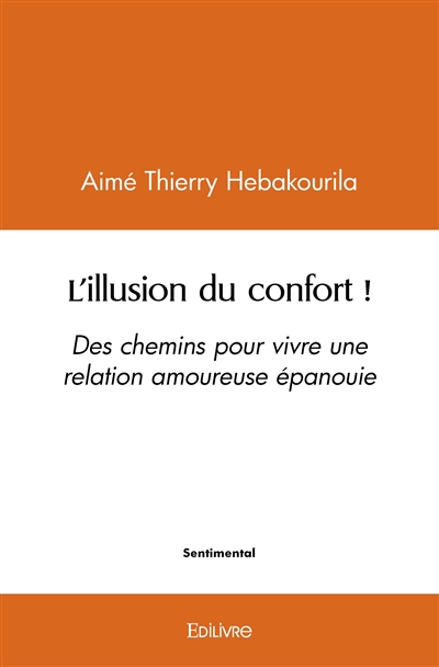 L’illusion du confort ! :...