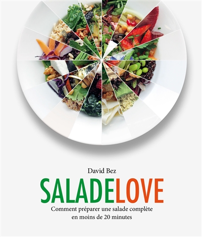 Salade love : comment préparer une salade complète en moins de 20 minutes
