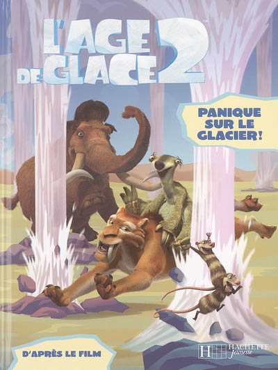 L'âge de glace 2 : panique sur le glacier !