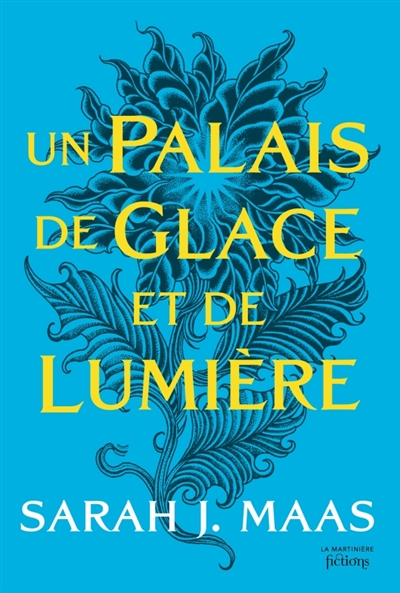 ACOTAR. Vol. 4. Un palais de glace et de lumière