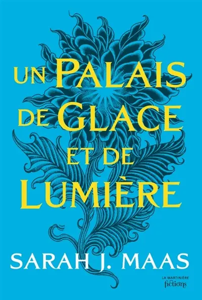 ACOTAR. Vol. 4. Un palais de glace et de lumière
