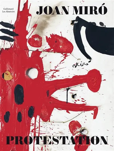 Joan Miro : protestation : exposition, Toulouse, Les Abattoirs, du 2 octobre 2026 au 7 mars 2027