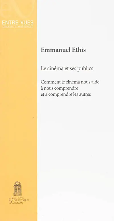 Le cinéma et ses publics : comment le cinéma nous aide à nous comprendre et à comprendre les autres