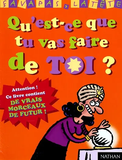 Qu'est-ce que tu vas faire de toi ?