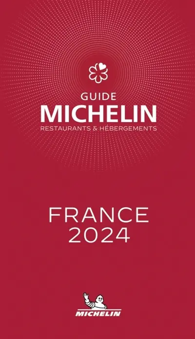 Guide Michelin : restaurants & hébergements : France 2024