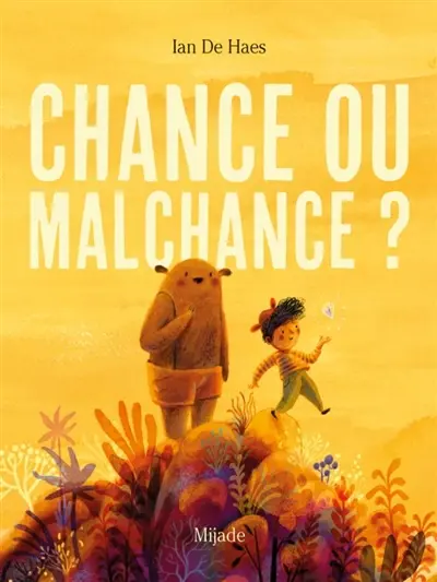 Chance ou malchance ?