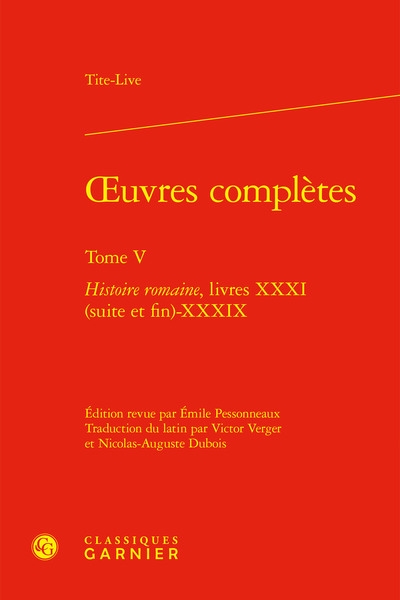 Oeuvres complètes. Vol. 5. Histoire romaine. Livres XXXI (suite et fin)-XXXIX