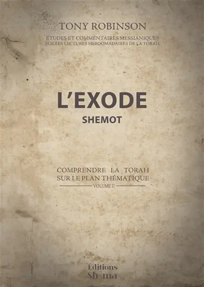 L'Exode - Shemot : Commentaires de la Torah Vol. 2