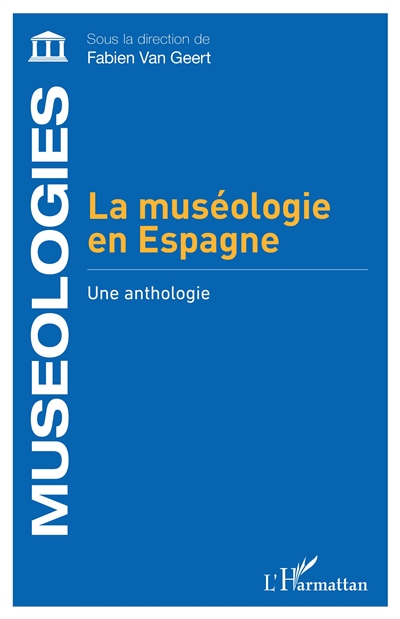 La muséologie en Espagne : une anthologie