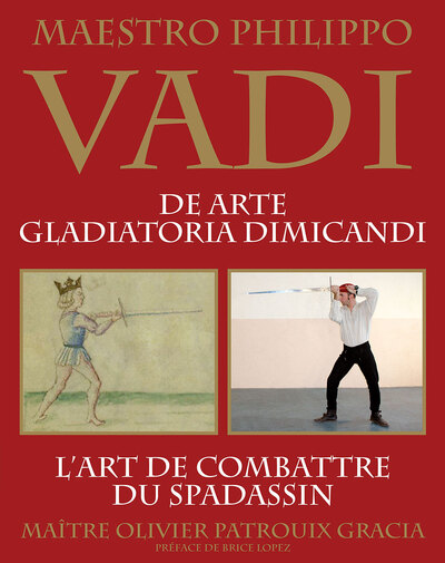 De arte gladiatoria dimicandi. L'art de combattre du spadassin