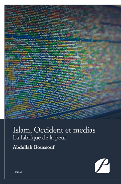 Islam, Occident et médias : La fabrique de la peur