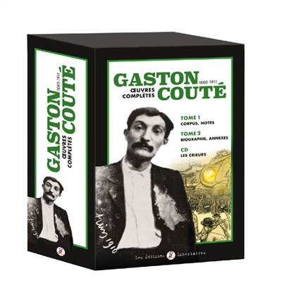 Gaston Couté, 1880-1911 : oeuvres complètes
