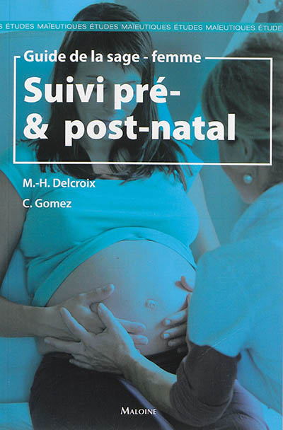 Suivi pré- & post-natal : guide de la sage-femme