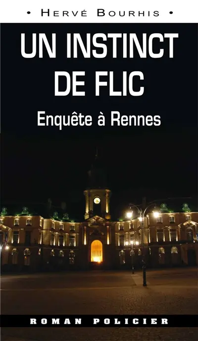 Un instinct de flic : enquête à Rennes
