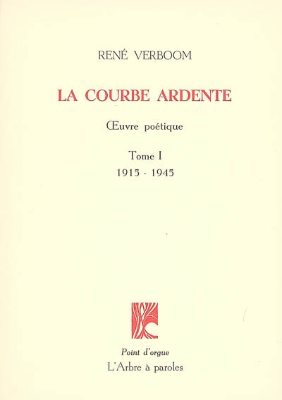 La courbe ardente : oeuvre poétique