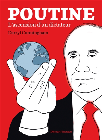 Poutine : l'ascension d'un dictateur - Darryl Cunningham