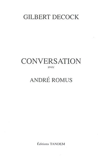 Conversation avec André Romus