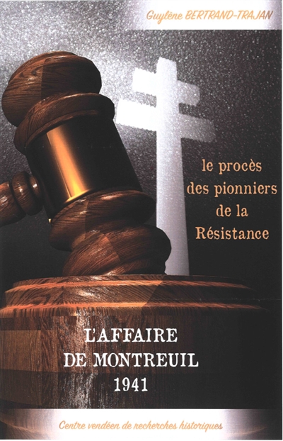 L'affaire de Montreuil, 1941 : le procès des pionniers de la Résistance
