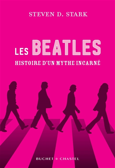 Les Beatles : histoire d'un mythe incarné