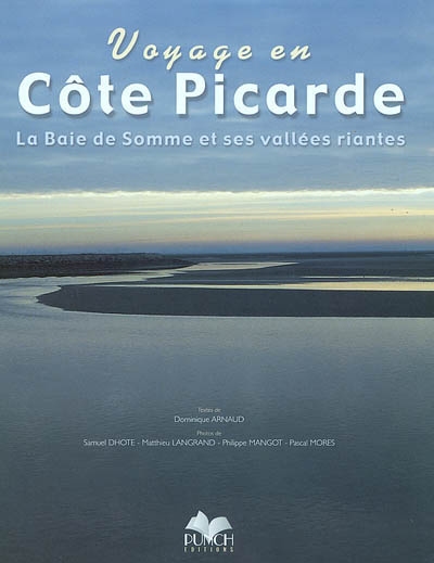 Voyage en Côte picarde : la Baie de Somme et ses vallées riantes