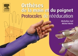 Orthèses de la main et du poignet : protocoles de rééducation
