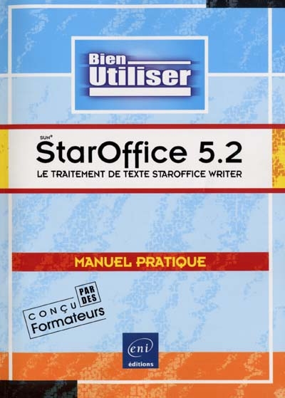StarOffice 5.2, le traitement de texte StarOffice Writer : manuel pratique